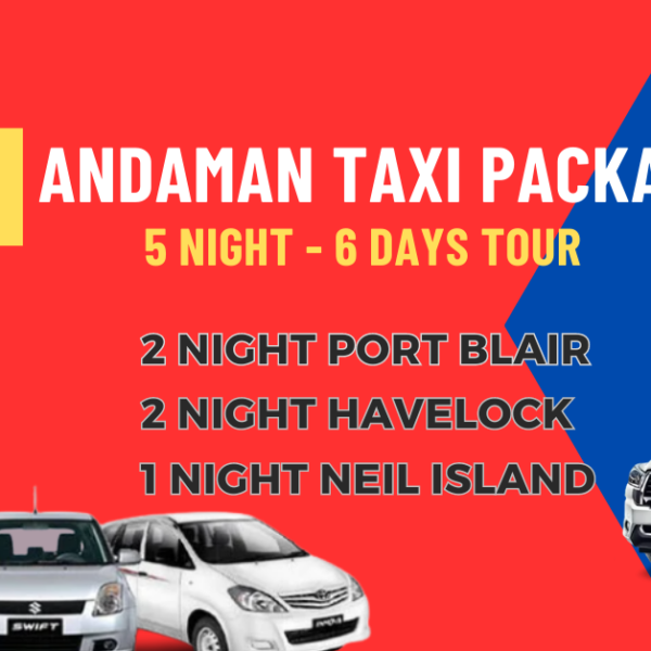5 Night 6 Days Andaman Taxi Packages