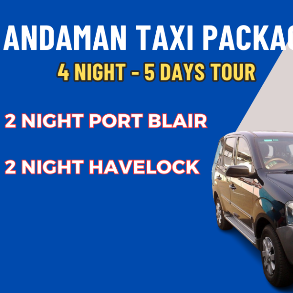 4 Night 5 Days Andaman Taxi Packages
