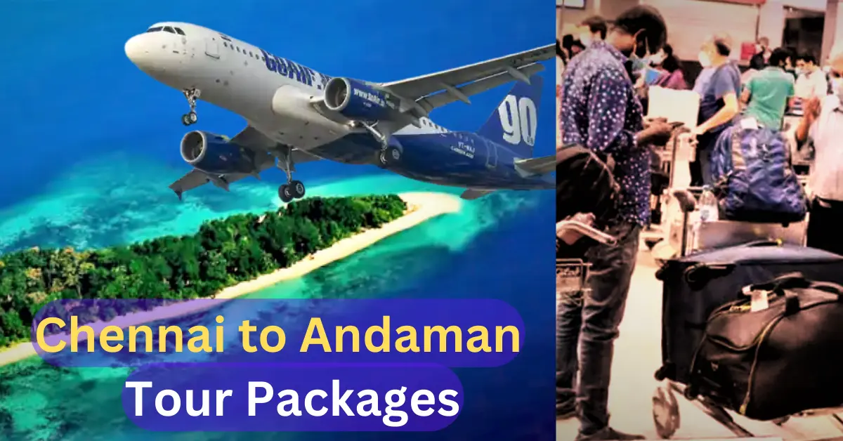 Chennai to Andaman Tour Packages